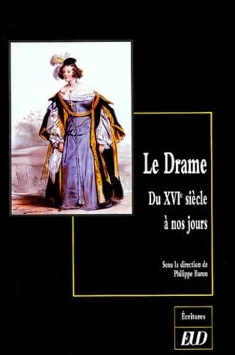 Le Drame Du XVIe siecle a nos jours