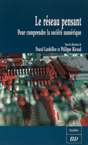 Beispielbild fr Le rseau pensant : Pour comprendre la socit numrique zum Verkauf von medimops
