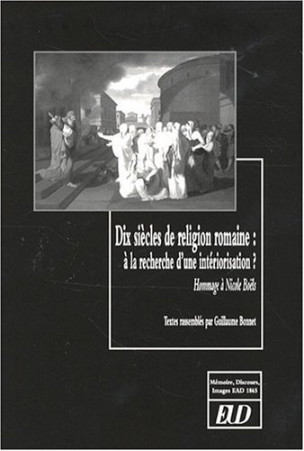 Beispielbild fr Dix siecle de religion romaine A la recherche d'une interiorisa zum Verkauf von Librairie La Canopee. Inc.