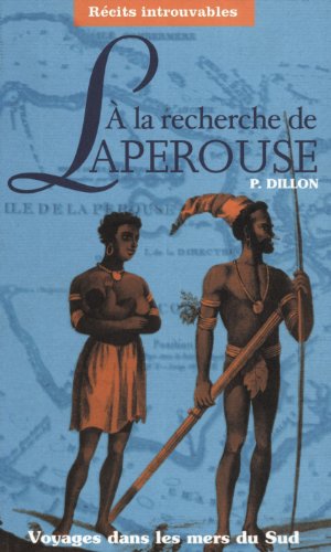 9782915561043: A la recherche de Laprouse: Voyages dans les mers du sud