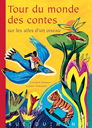 Beispielbild fr Tour du monde des contes sur les ailes d'un oiseau zum Verkauf von medimops