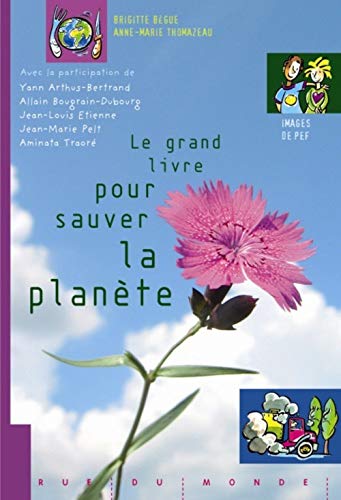 Stock image for Le grand livre pour sauver la plante for sale by Ammareal