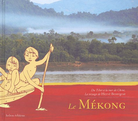 Stock image for Le Mkong : Du Tibet  la mer de Chine for sale by Librairie Th  la page