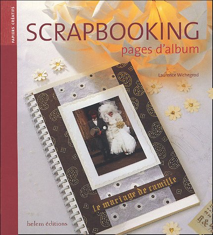 Stock image for Scrapbooking : Pages d'album for sale by Ammareal