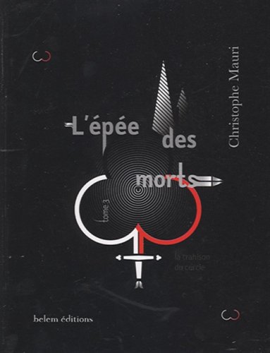 Stock image for L'pe des morts, Tome 3 : La trahison du cercle for sale by Ammareal