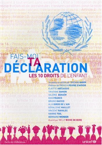 Beispielbild fr Fais-moi Ta Dclaration : Les 10 Droits De L'enfant zum Verkauf von RECYCLIVRE