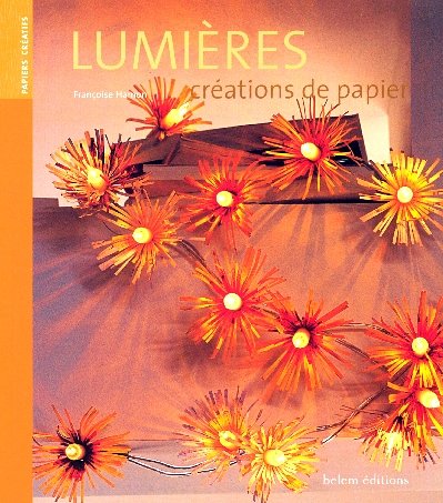 Stock image for Lumires : Crations de papier for sale by Ammareal