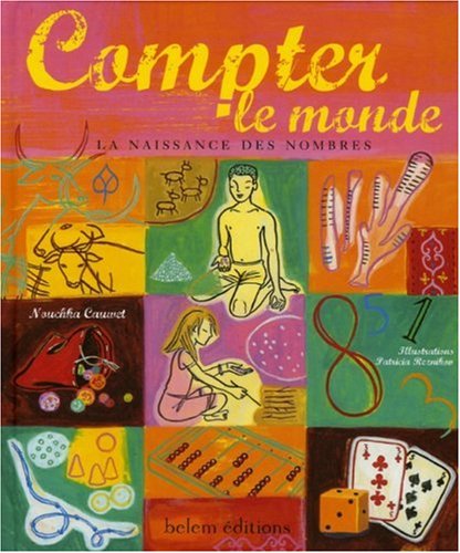 Stock image for Compter le monde : La naissance des nombres for sale by Ammareal