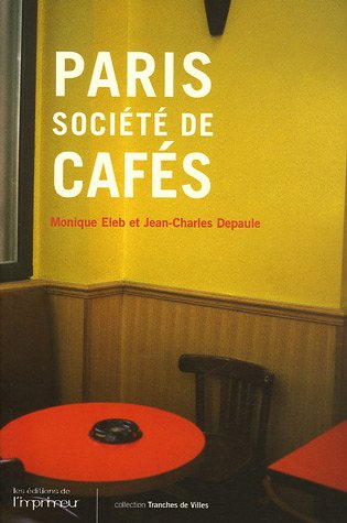 Imagen de archivo de Paris: Socit de cafs a la venta por Ammareal