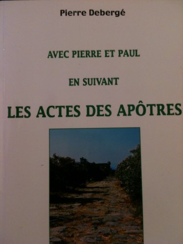Beispielbild fr Avec Pierre et Paul en suivant les Actes des Apotres zum Verkauf von Ammareal