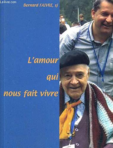 Beispielbild fr L'amour qui nous fait vivre zum Verkauf von Ammareal
