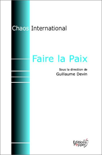 Beispielbild fr Faire la Paix: La part des institutions internationales zum Verkauf von Ammareal