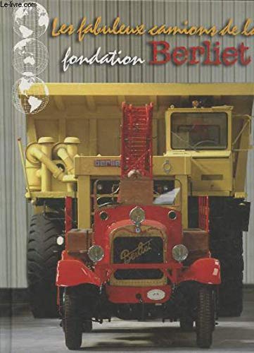 9782915585360: Les Fabuleux Camions Fondations Berliet