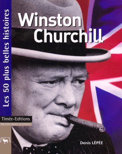 9782915586107: Winston Churchill: Les 50 plus belles histoires de Wiston Churchill