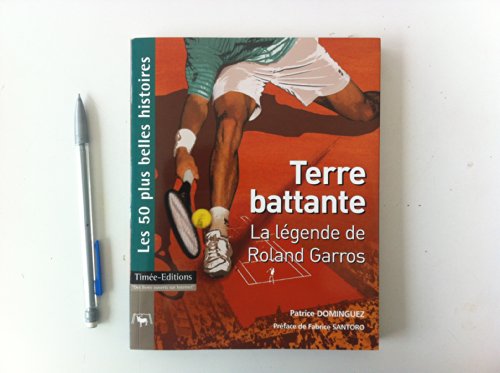 Beispielbild fr Terre battante : La lgende de Roland Garros zum Verkauf von Ammareal
