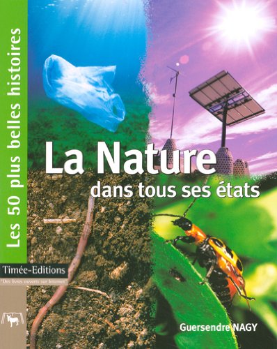 Stock image for La Nature dans tous ses tats for sale by Ammareal