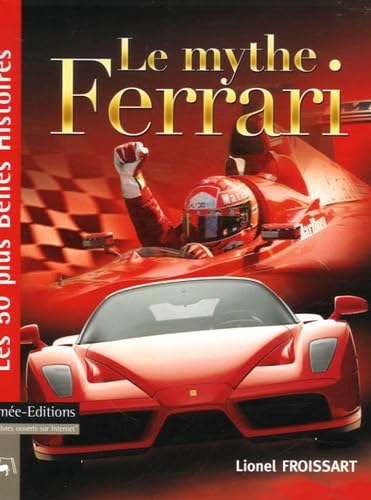 Beispielbild fr Le mythe Ferrari zum Verkauf von Ammareal