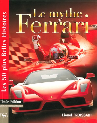 Stock image for Le mythe Ferrari for sale by Ammareal