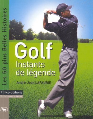 Beispielbild fr Golf : Instants de lgende zum Verkauf von Ammareal