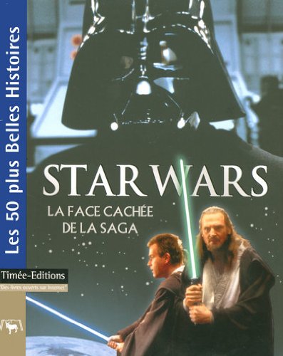 Stock image for Star Wars : La face cache de la saga for sale by medimops