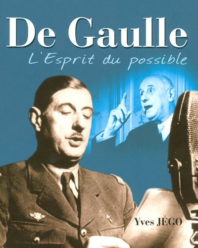 Stock image for De Gaulle : L'Esprit du possible for sale by Ammareal