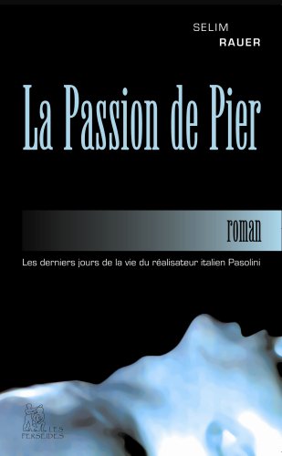 La passion de Pier