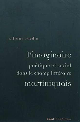 Beispielbild fr L'imaginaire potique et social dans le champ littraire martiniquais zum Verkauf von Gallix