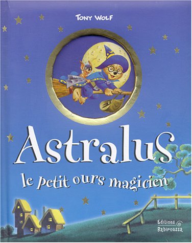 Beispielbild fr Astralus : Le petit ours magicien zum Verkauf von Ammareal