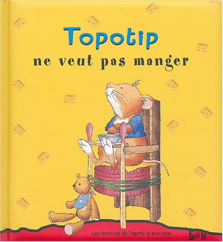 9782915601046: Topotip ne veux pas manger