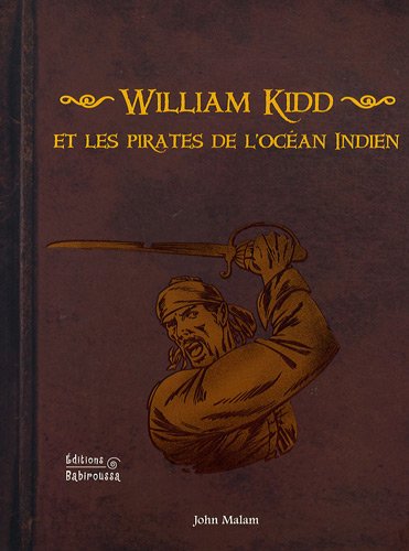 Stock image for William Kidd et les pirates de l'ocan Indien for sale by Ammareal