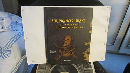 9782915601848: Sir Francis Drake et les corsaires de la Nouvelle-Espagne