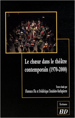Beispielbild fr Le choeur dans le thtre contemporain (1970-2000) zum Verkauf von medimops