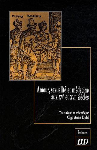 Stock image for Amour sexualite et medecine aux XVe et XVIe siecles for sale by Librairie La Canopee. Inc.