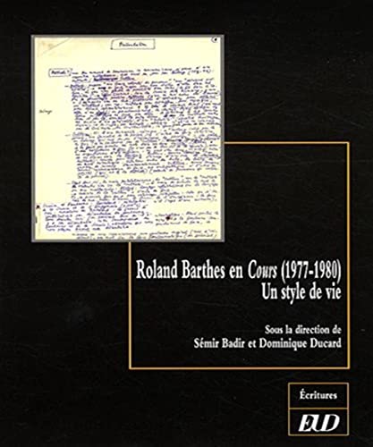 Beispielbild fr Roland Barthes en Cours 1977 1980 Un style de vie zum Verkauf von Librairie La Canopee. Inc.