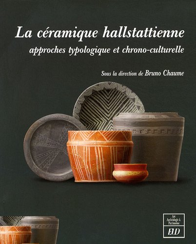 9782915611243: La cramique hallstattienne: Approches typologique et chrono-culturelle