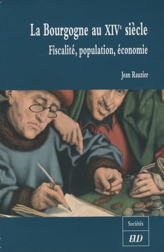 9782915611298: La Bourgogne au XIVe sicle: Fiscalit, population, conomie