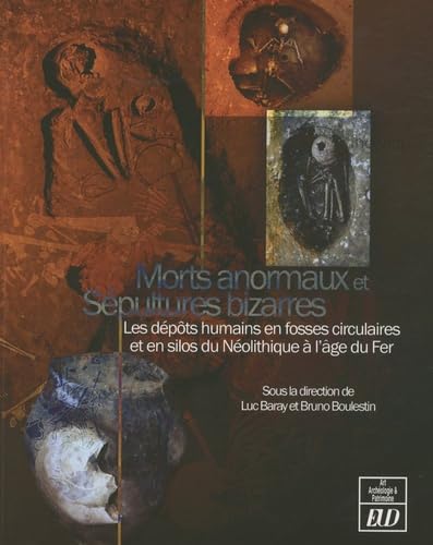 Beispielbild fr Morts anormaux et sepultures bizarres Les depots humains en zum Verkauf von Librairie La Canopee. Inc.