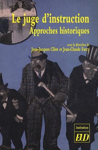 9782915611687: Le juge d'instruction: Approches historiques