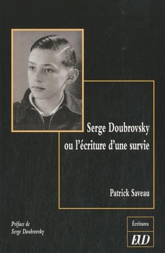 Beispielbild fr Serge Doubrovsky ou l'ecriture d'une survie zum Verkauf von Librairie La Canopee. Inc.