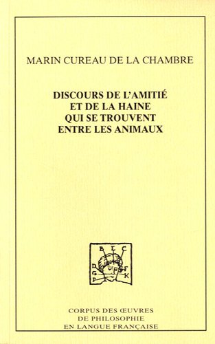 Beispielbild fr Discours de l'amitie et de la haine qui se trouvent entre les zum Verkauf von Librairie La Canopee. Inc.