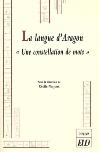 Stock image for La langue d'Aragon Une constellation de mots for sale by Librairie La Canopee. Inc.