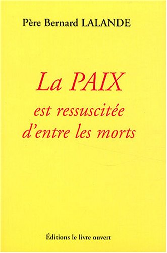 Beispielbild fr La Paix est ressuscite d'entre les morts zum Verkauf von medimops