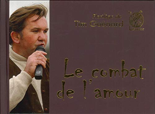 Stock image for Le combat de l'amour, l'amour pardonne for sale by Ammareal