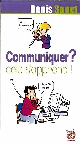 Stock image for Communiquer ? cela s'apprend ! for sale by Ammareal