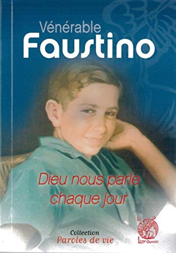Stock image for Vnrable Faustino - Dieu Nous Parle Chaque Jour for sale by RECYCLIVRE