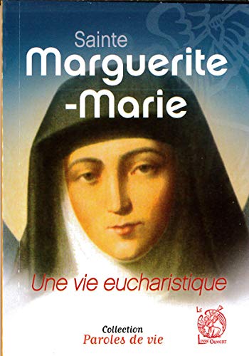 9782915614565: Sainte Marguerite-Marie - Une vie eucharistique