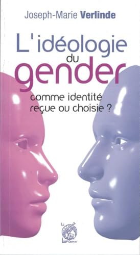 Beispielbild fr L'idologie du gender: Comme identit reue ou choisie ? zum Verkauf von Gallix