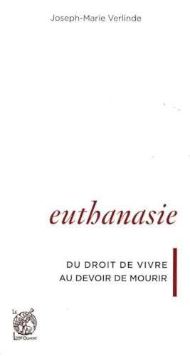 Beispielbild fr Euthanasie : Du droit de vivre au devoir de mourir zum Verkauf von medimops