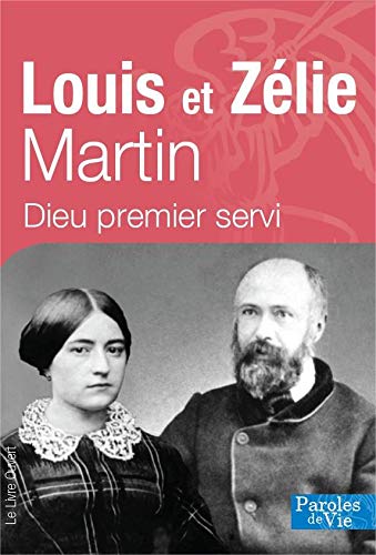 9782915614930: Louis et Zelie Martin: Dieu premier servi