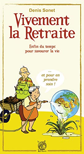 Stock image for Vivement la retraite ! for sale by Ammareal